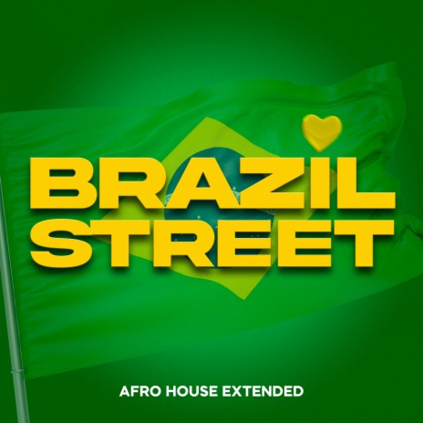 Brazil Street (Versión Afro House Extended) | Boomplay Music