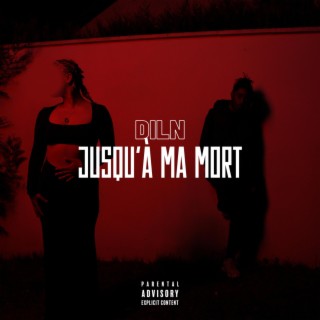 Jusqu'à ma mort