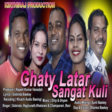 Ghati Latar Sangat Kuli ft. Raghunath Marandi, Gobindo Baskey & Champarani Rani | Boomplay Music