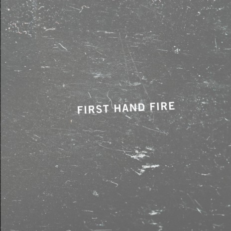 FIRSTHANDFIRE | Boomplay Music