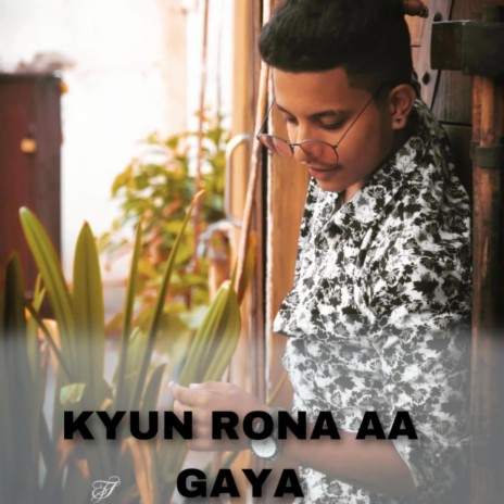 KYUN RONA A GAYA | Boomplay Music