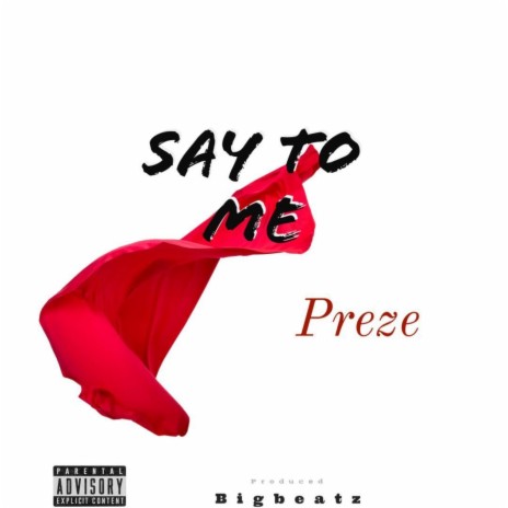 Say to me | Boomplay Music