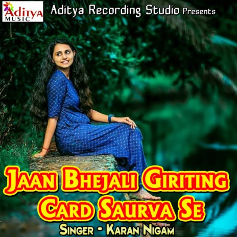 Jaan Bhejali Giriting Card Saurva Se | Boomplay Music