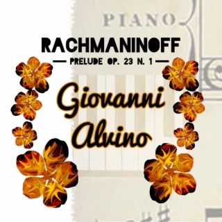 Rachmaninoff: Prelude, Op. 23: No. 1 in F-Sharp Minor: Largo (Live in Naples 2012)