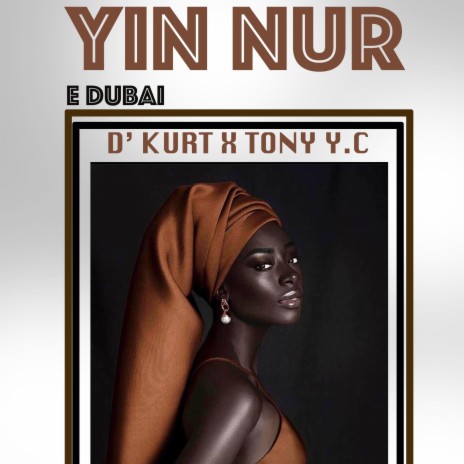 Yin Nur E Dubai ft. Tony Y.C