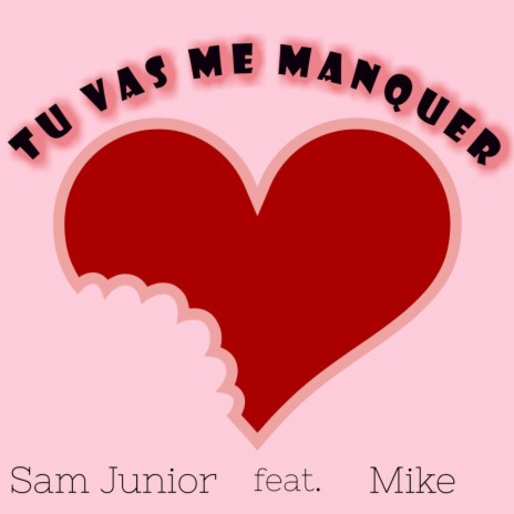 Tu vas me manquer (feat. Mike) | Boomplay Music