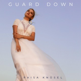 Guard down | Boomplay Music