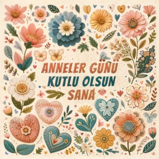 Anneler günü kutlu olsun sana lyrics | Boomplay Music