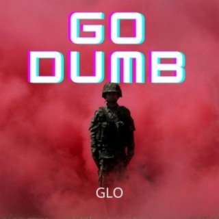 GO DUMB