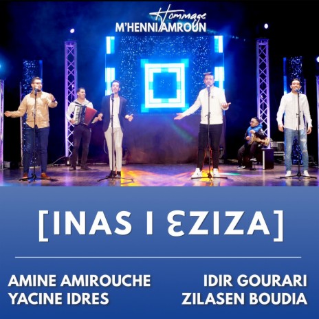 Inas I ƐZIZA ft. Idir Gourari, Yacine idres & Zilasen | Boomplay Music