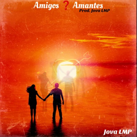 Amigos O Amantes | Boomplay Music