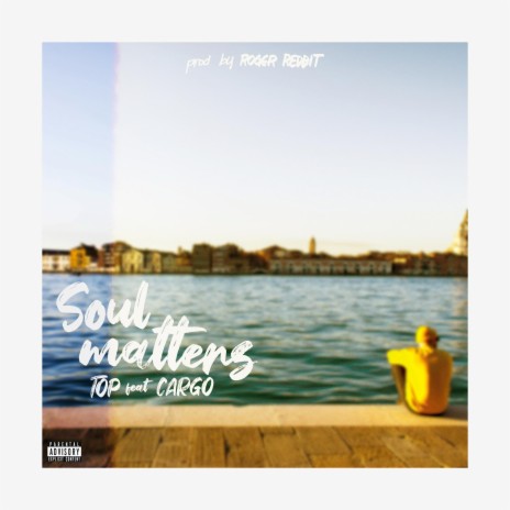 Soul Matters ft. Cargo | Boomplay Music