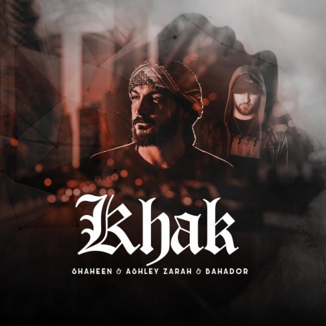 Khak ft. Bahador Mokhtar & Ashley Zarah