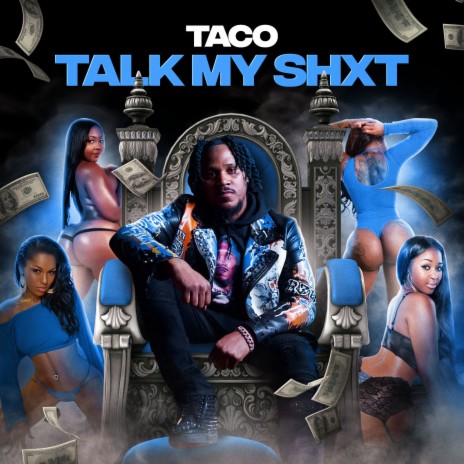 Talk My Shxt | Boomplay Music