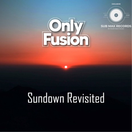 Sundown Revisited ft. Only Fusion | Boomplay Music