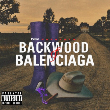 Backwoods & Balenciaga | Boomplay Music