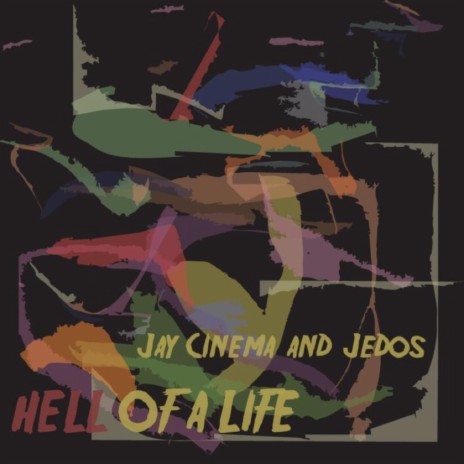 Hell Of A Life ft. Jedos & Sefu