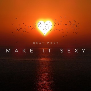 Make It Sexy