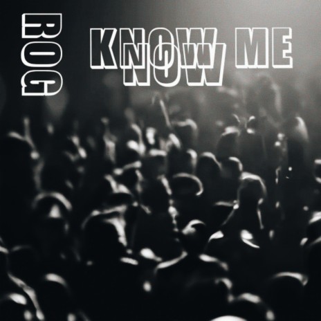 Know Me Now | Boomplay Music