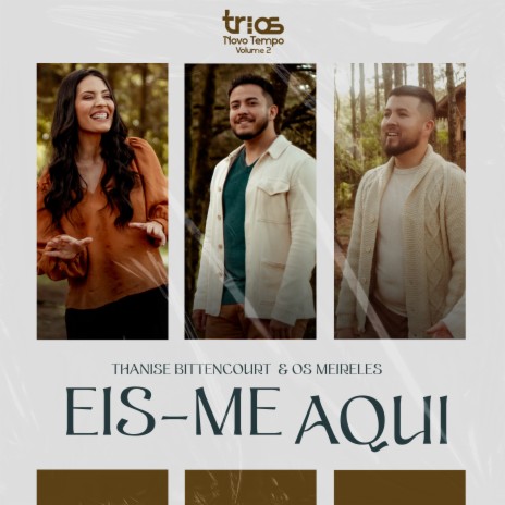 Eis-Me Aqui (Playback) ft. Thanise Bittencourt & Novo Tempo | Boomplay Music