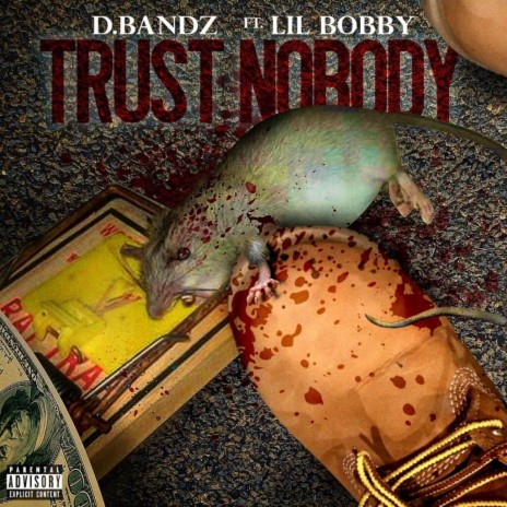 Trust Nobody ft. Lil Bobby | Boomplay Music