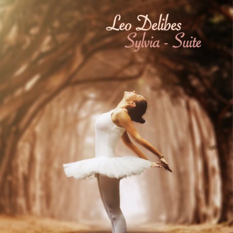 Delibes: Suite-Sylvia - 1. Prélude-Les Chasseresses ft. L'Orchestre de la Suisse Romande | Boomplay Music