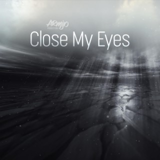 Close My Eyes