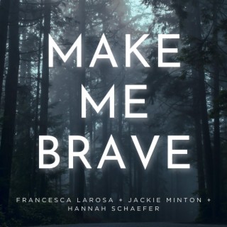 Make Me Brave (Live)