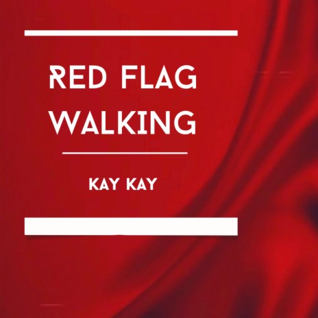 RED FLAG WALKING | Boomplay Music