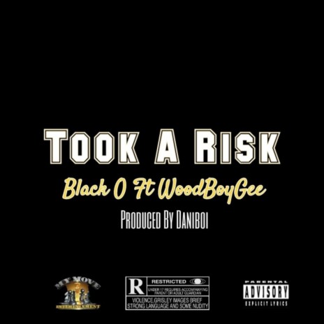 Took A Risk ft. Woodboy Gee | Boomplay Music