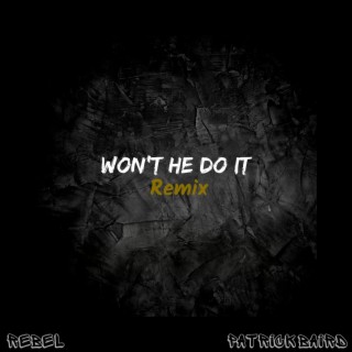 Won't He Do It (Remix)
