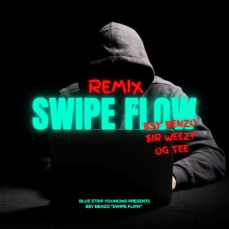 Swipe Flow (Remix) ft. OGTee & $ir Weezy | Boomplay Music