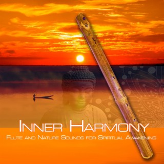 Inner Harmony: Flute and Nature Sounds for Spiritual Awakening (Nature Sounds Version)