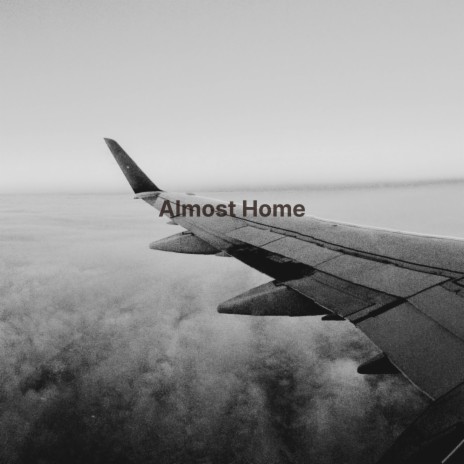 Almost Home | Boomplay Music