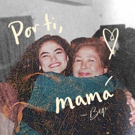 Por ti, mamá | Boomplay Music