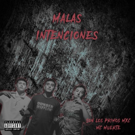 Malas Intenciones ft. Charly Brown & Mc Muerte