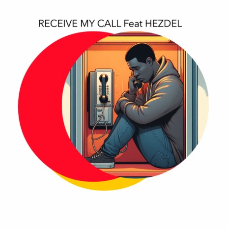 RECEIVE MY CALL ft. Yohana Hezdel | Boomplay Music