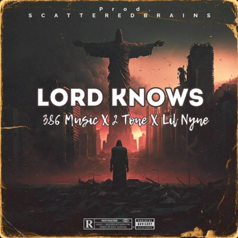Lord Knows ft. Lil Nyne & 2-Tone | Boomplay Music
