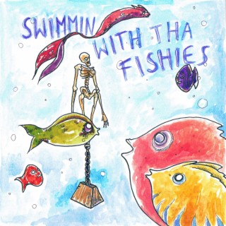 Swimmin with tha Fishies lyrics | Boomplay Music