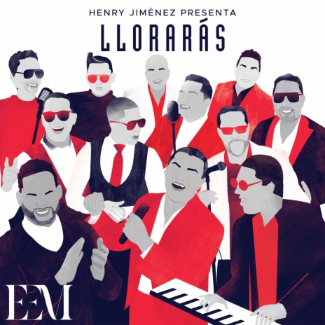 Llorarás ft. José Alberto "El Canario", Yiyo Sarante, Raulin Rosendo, Sexappeal & Chiquito Team Band | Boomplay Music