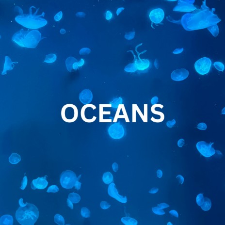 Oceans | Boomplay Music