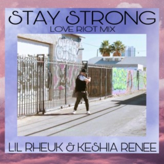 Stay Strong (Love Riot Extended Play Mix)