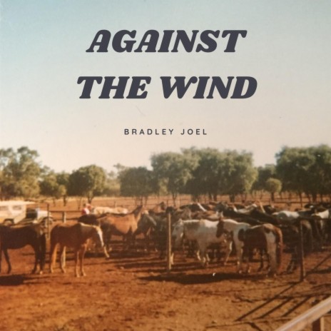 Against the Wind | Boomplay Music