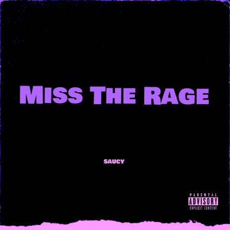 SAUCY (Miss The Rage) | Boomplay Music
