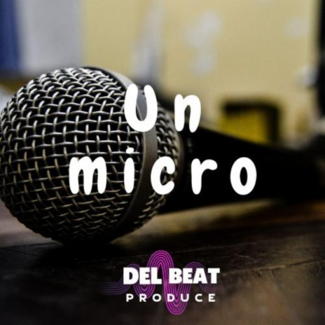 Un micro | Boomplay Music