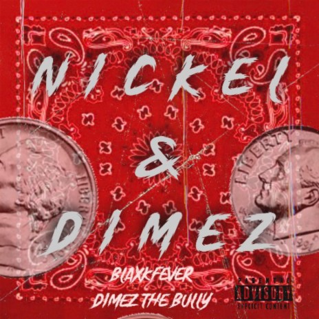 Nickel & Dimez ft. Dimez The Bully | Boomplay Music