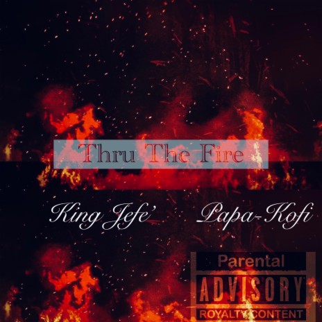 Thru The Fire (feat. Papa-Kofi) | Boomplay Music