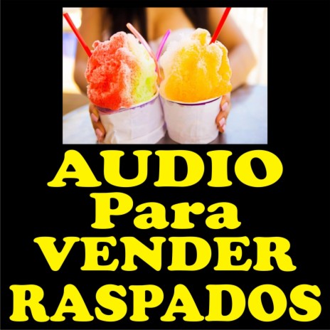 Audio para vender raspados