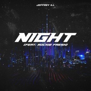 Night ft. Rockie Fresh lyrics | Boomplay Music