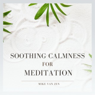 Soothing Calmness for Meditation